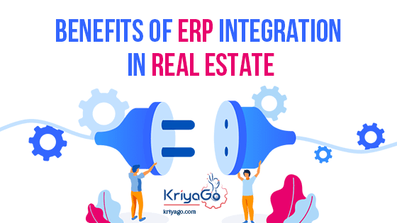 8 Top Benefits of ERP integration in Real Estate 